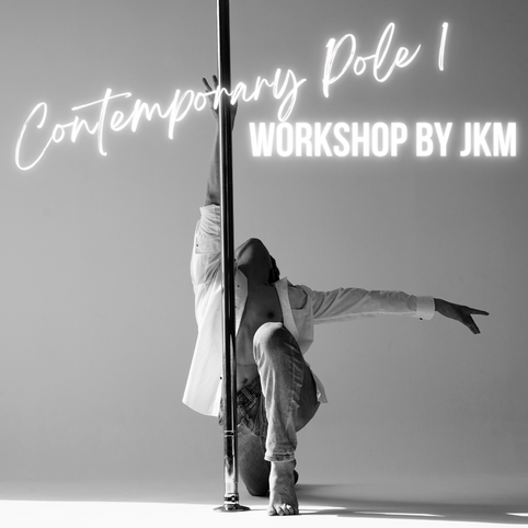 Workshop: Contemporary Pole 1 - JKM (1.5 hours)